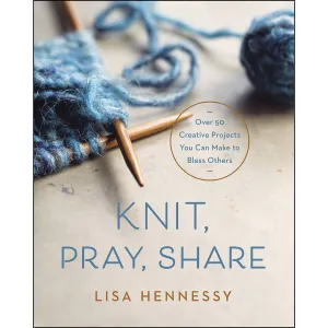 Knit, Pray, Share (Paperback)